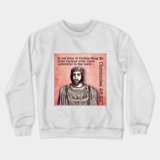 2 Chronicles 28:22 Crewneck Sweatshirt